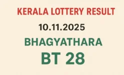 Kerala Lottery Result 10.11.2025 Bhagyathara BT 28 Lottery Result 3 PM