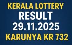 Kerala Lottery Result 29.11.2025 Karunya KR 732 Lottery Results 3 PM
