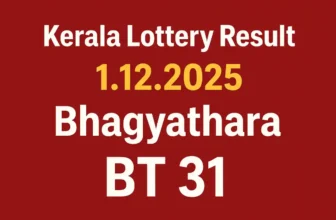 Kerala Lottery Result 01.12.2025 Bhagyathara BT 31 Lottery Results 3 PM
