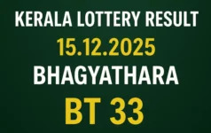 Kerala Lottery Result 15.12.2025 Bhagyathara BT 33 Lottery Results 3 PM