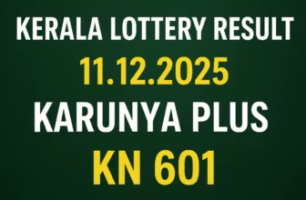 Kerala Lottery Result 11.12.2025 Karunya Plus KN 601 Lottery Results 3 PM
