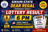 Sikkim State Dear Regal Wednesday Weekly Lottery Result (13 May) 6 PM