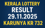 Kerala Lottery Result 29.11.2025 Karunya KR 732 Lottery Results 3 PM